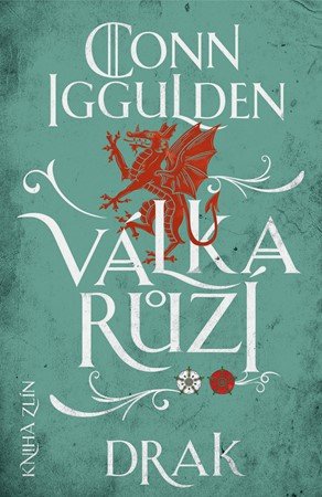Conn Iggulden: Válka růží 4: Drak Conn Iggulden: Válka růží 4: Drak