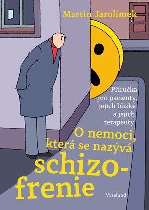 Martin Jarolímek: O nemoci, která se nazývá schizofrenie