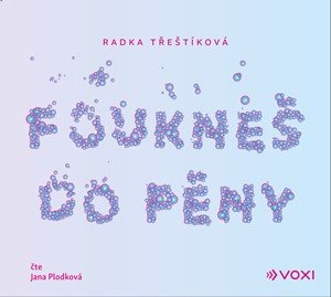 Radka Třeštíková: Foukneš do pěny (audiokniha) Radka Třeštíková: Foukneš do pěny (audiokniha)