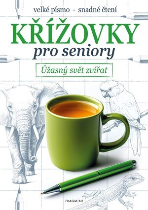 Jana Nerudová: Křížovky pro seniory – Úžasný svět zvířat Jana Nerudová: Křížovky pro seniory – Úžasný svět zvířat