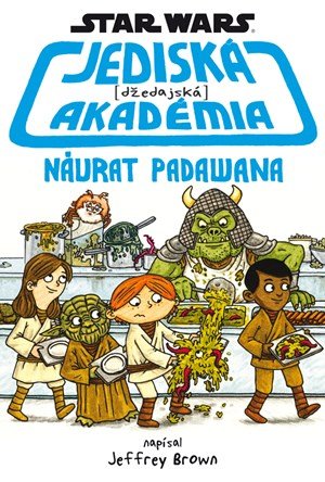 Jeffrey Brown: Star Wars - Jediská (džedajská) akadémia - Návrat Padawana
