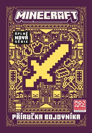 Kolektiv: Minecraft - Příručka bojovníka Kolektiv: Minecraft - Příručka bojovníka