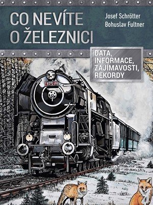 Josef Schrötter: Co nevíte o železnici Josef Schrötter: Co nevíte o železnici