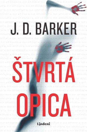J.D. Barker: Štvrtá opica J.D. Barker: Štvrtá opica