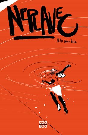 Petr Hugo Šlik: Neplavec Petr Hugo Šlik: Neplavec