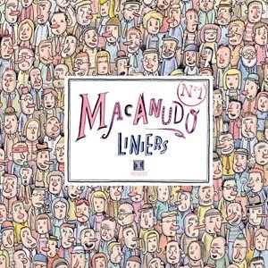 Ricardo Liniers: Macanudo 1 Ricardo Liniers: Macanudo 1