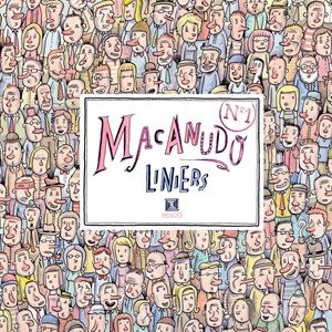 Ricardo Liniers: Macanudo 1