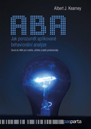 Albert J. Kearney: Jak porozumět aplikované behaviorální analýze