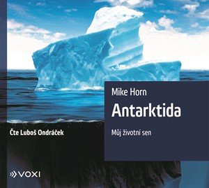 Mike Horn: Antarktida (audiokniha)