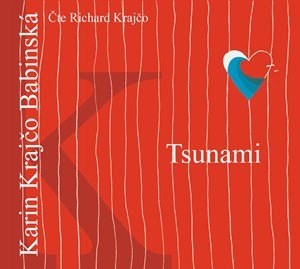 Karin Krajčo Babinská: Tsunami (audiokniha) Karin Krajčo Babinská: Tsunami (audiokniha)