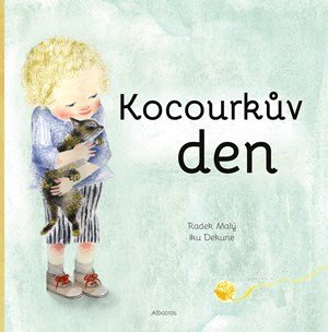 Radek Malý: Kocourkův den Radek Malý: Kocourkův den
