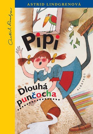 Astrid Lindgrenová: Pipi Dlouhá punčocha Astrid Lindgrenová: Pipi Dlouhá punčocha
