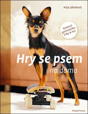 Anja Jakobová: Hry se psem na doma