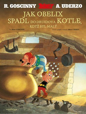 René Goscinny: Asterix - Jak Obelix spadl do druidova kotle, když byl malý René Goscinny: Asterix - Jak Obelix spadl do druidova kotle, když byl malý