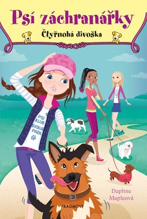 Daphne Mapleová: Psí záchranářky - Čtyřnohá divoška Daphne Mapleová: Psí záchranářky - Čtyřnohá divoška