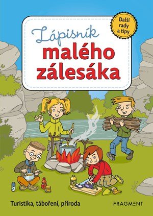 Zdeněk Chval, Martina Procházková, Martina Honzů: Zápisník malého zálesáka – další rady a tipy