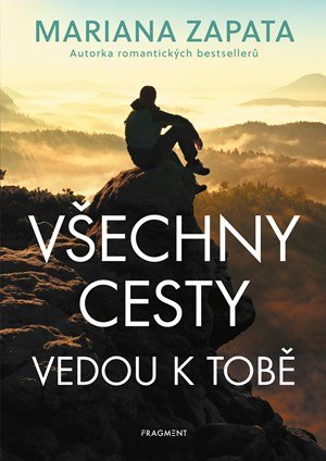 Mariana Zapata: Všechny cesty vedou k tobě Mariana Zapata: Všechny cesty vedou k tobě