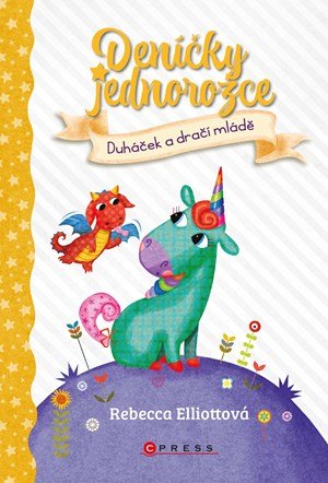 Rebecca Elliott: Deníčky jednorožce: Duháček a dračí mládě