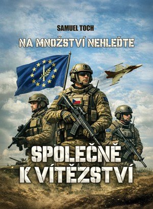 Samuel Toch: Na množství nehleďte: Společně k vítězství