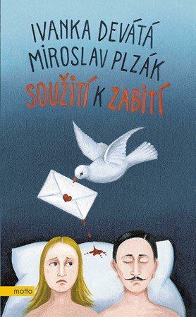 Miroslav Plzák, Ivanka Devátá: Soužití k zabití Miroslav Plzák, Ivanka Devátá: Soužití k zabití