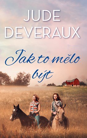 Jude Deveraux: Jak to mělo být