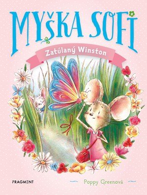 Poppy Greenová: Myška Sofi 4: Zatúlaný Winston