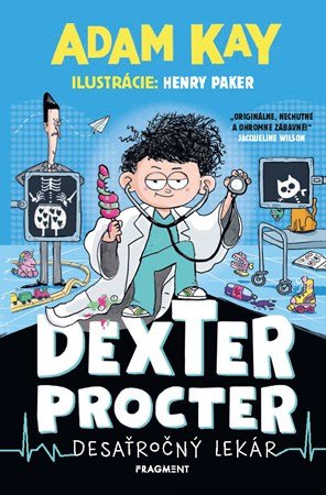 Adam Kay: Dexter Procter: Desaťročný lekár Adam Kay: Dexter Procter: Desaťročný lekár
