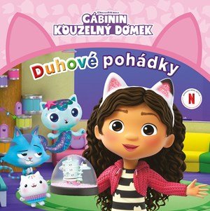 Kolektiv: Gábinin kouzelný domek - Duhové pohádky
