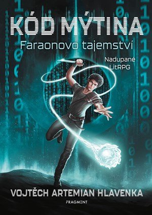 Vojtěch Artemian Hlavenka: Kód Mýtina - Faraonovo tajemství