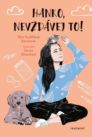 Věra Hudáčková Barochová: Hanko, nevzdávej to!