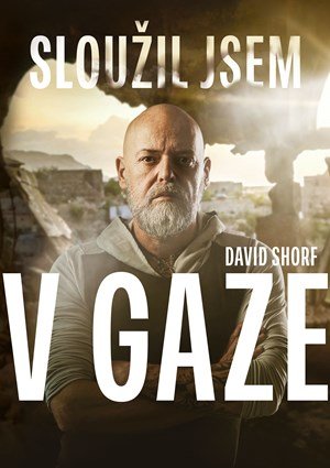 David Shorf: Sloužil jsem v Gaze