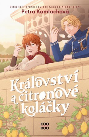 Petra Kamlachová: Království a citronové koláčky