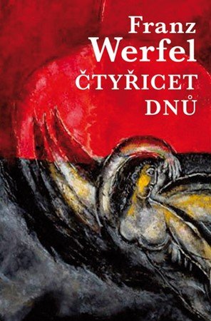 Franz Werfel: Čtyřicet dnů Franz Werfel: Čtyřicet dnů