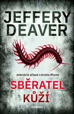 Jeffery Deaver: Sběratel kůží Jeffery Deaver: Sběratel kůží
