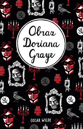 Oscar Wilde: Obraz Doriana Graye Oscar Wilde: Obraz Doriana Graye