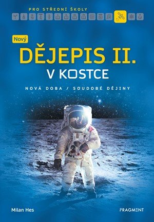 Milan Hes: Nový dějepis v kostce pro SŠ II.