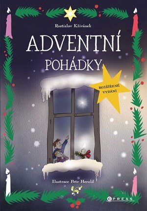 Rostislav Křivánek: Adventní pohádky - rozšířené vydání