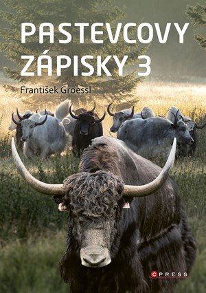 František Groessl: Pastevcovy zápisky 3