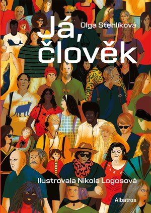 Olga Stehlíková: Já, člověk Olga Stehlíková: Já, člověk