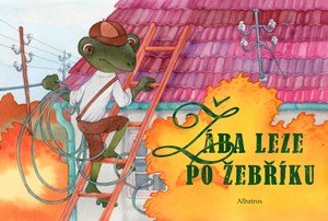 Jolana Ryšavá: Žába leze po žebříku...