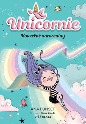Ana Punsetová: Unicornie: Kouzelné narozeniny