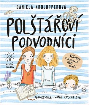 Daniela Krolupperová: Polštářoví podvodníci Daniela Krolupperová: Polštářoví podvodníci
