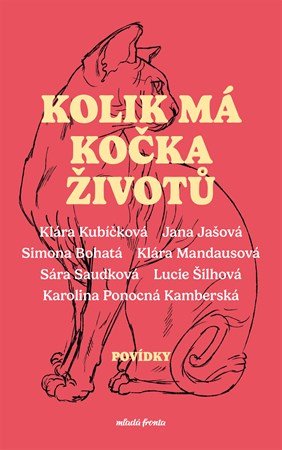 Lucie Šilhová, Jana Jašová, Simona Bohatá, Klára Mandausová,: Kolik má kočka životů Lucie Šilhová, Jana Jašová, Simona Bohatá, Klára Mandausová,: Kolik má kočka životů