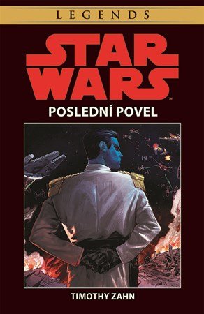 Timothy Zahn: Star Wars - Poslední povel Timothy Zahn: Star Wars - Poslední povel