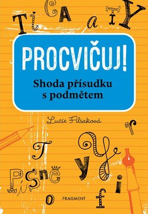 Lucie Filsaková: Procvičuj - Shoda přísudku s podmětem