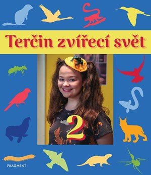Svatava Šenková, Yvetta Voráčová, Pavel Šimák, Česká televiz: Terčin zvířecí svět 2 Svatava Šenková, Yvetta Voráčová, Pavel Šimák, Česká televiz: Terčin zvířecí svět 2