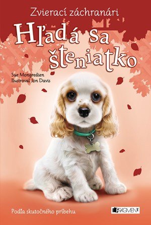 Sue Mongredien: Zvierací záchranári – Hľadá sa šteniatko