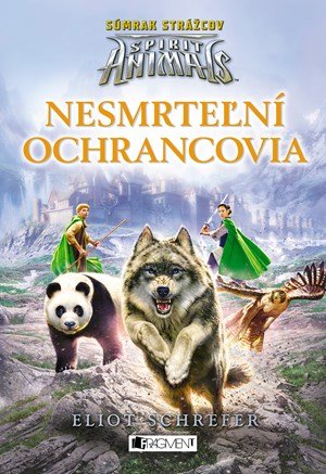 Eliot Schrefer: Spirit Animals: Súmrak strážcov 1 - Nesmrteľní ochrancovia