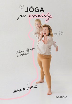 Jana Rachno: Jóga pro maminky