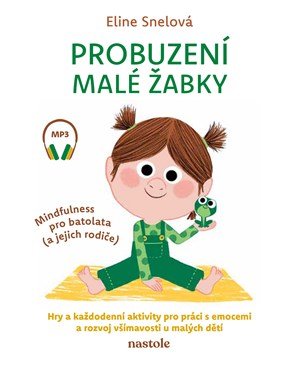 Eline Snelová: Probuzení malé žabky